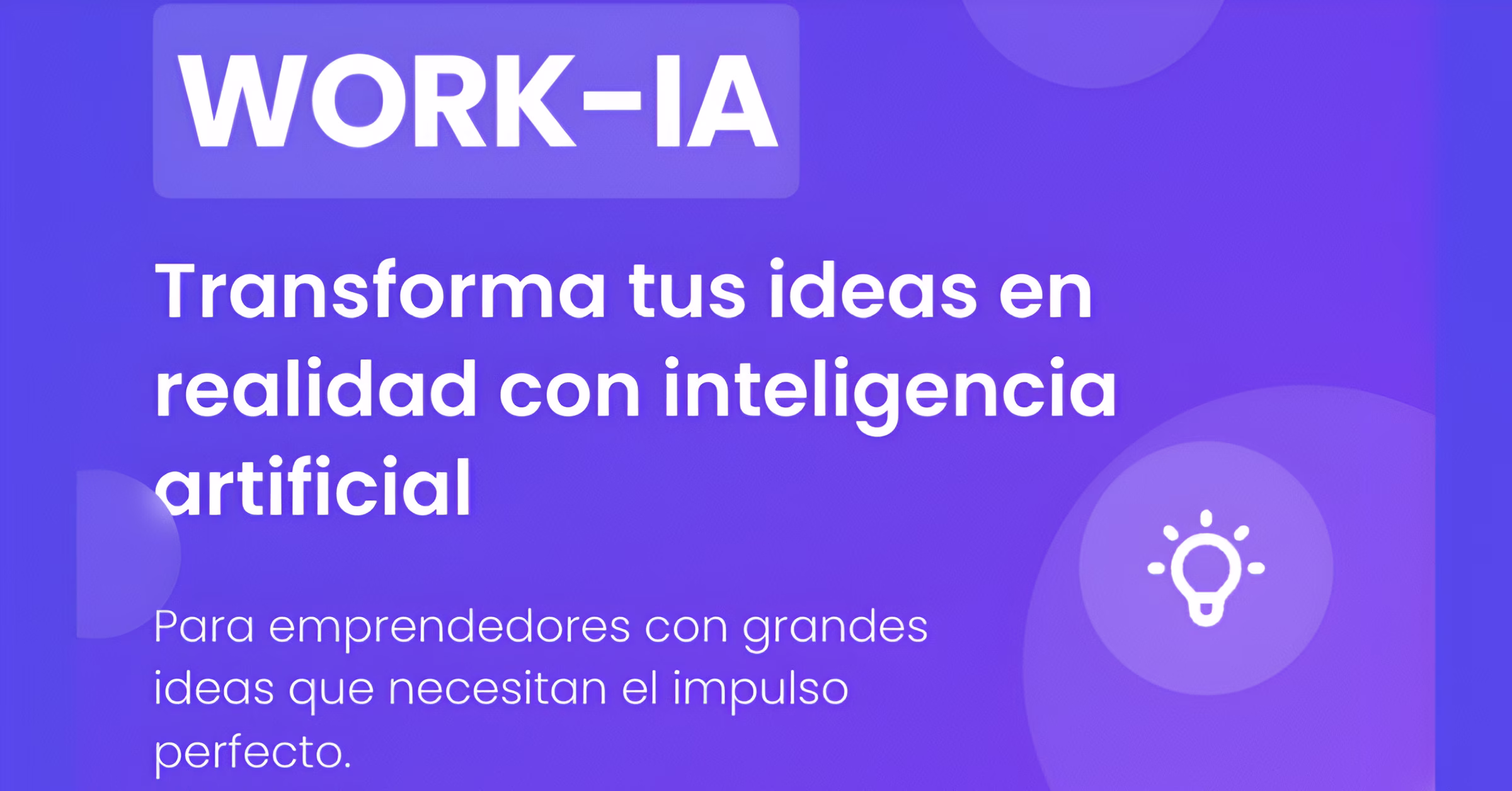 Work-IA - Potencia tus ideas con IA